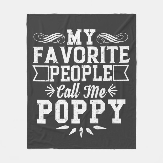 My Favourite People Call Me Poppy Father's Day Gif Fleece Blanket (Front)