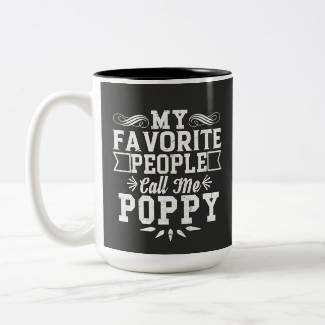 My Favourite People Call Me Poppy Father's Day Gif Two-Tone Coffee Mug (Left)