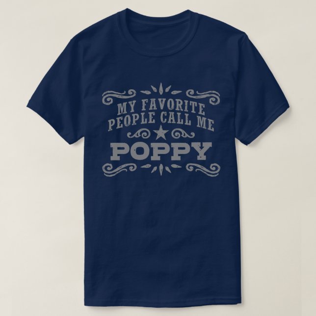 My Favourite People Call Me Poppy T-Shirt (Design Front)