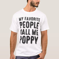 My Favourite People Call Me Poppy T-shirt