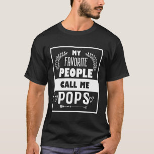 My Favourite People Call Me Pops Father'S Day For T-Shirt