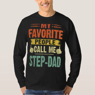 My Favourite People Call Me Step Dad Vintage Fathe T-Shirt