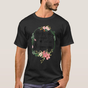 My Favourite People Call Me Stepmom Women Floral S T-Shirt