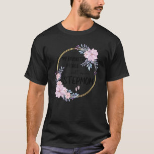 My Favourite People Call Me Stepmom Women Floral S T-Shirt