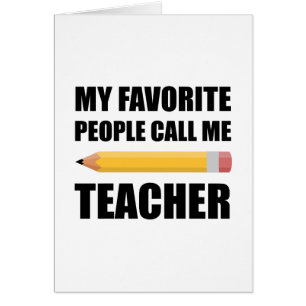 My Favourite People Call Me Teacher