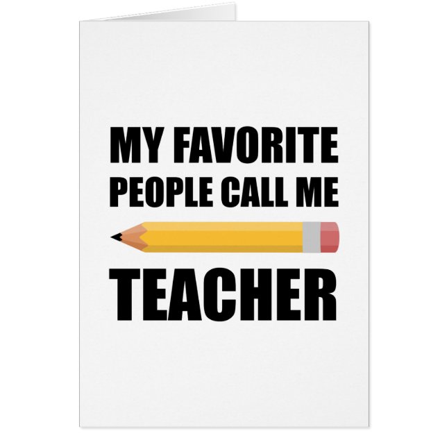My Favourite People Call Me Teacher (Front)