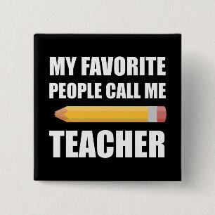 My Favourite People Call Me Teacher 15 Cm Square Badge
