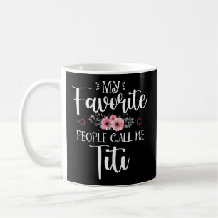 My Favourite People Call Me Titi Floral Mother'S D Coffee Mug