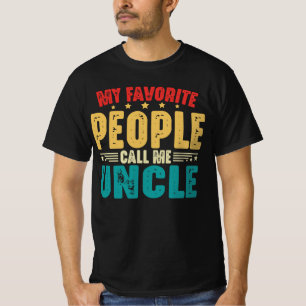 My Favourite People Call Me Uncle Father's Day T-Shirt
