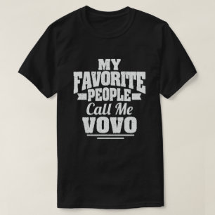 My Favourite People Call Me Vovo - Funny Gift T-Shirt