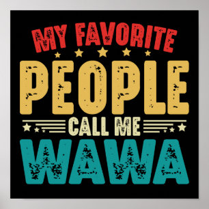 My Favourite People Call Me Wawa Mother's Day Poster