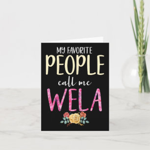 My Favourite People Call Me Wela Floral Grandma Fl Card
