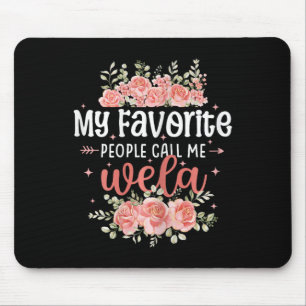 My Favourite People Call Me Wela Rose Pink Flower Mouse Mat
