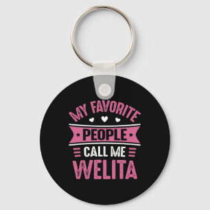 My Favourite People Call Me Welita Women Mothers D Key Ring