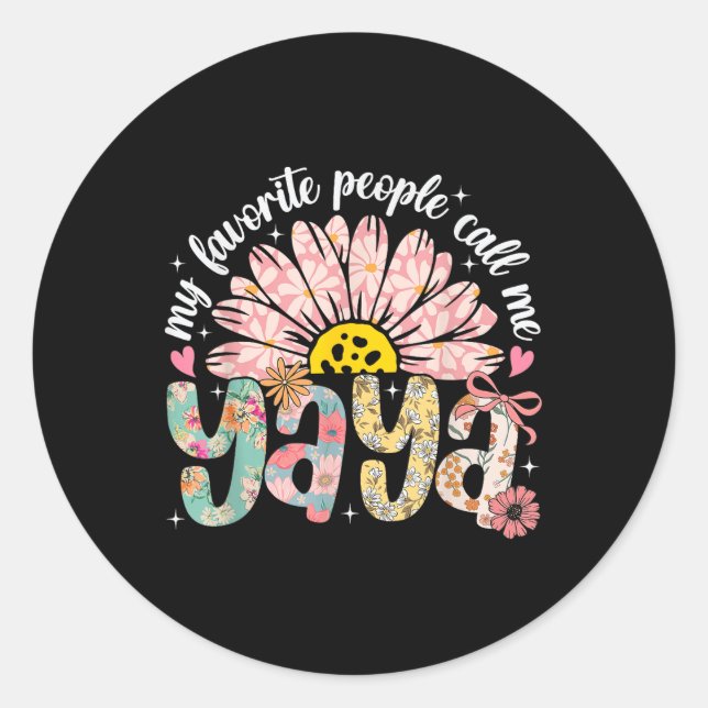 My Favourite People Call Me Yaya Mothers Day Girly Classic Round Sticker (Front)