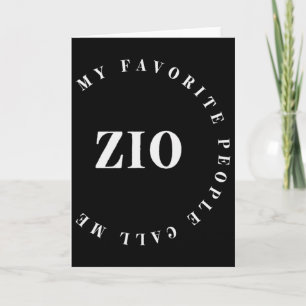 My Favourite People Call Me Zio Italian Uncle Fath Card