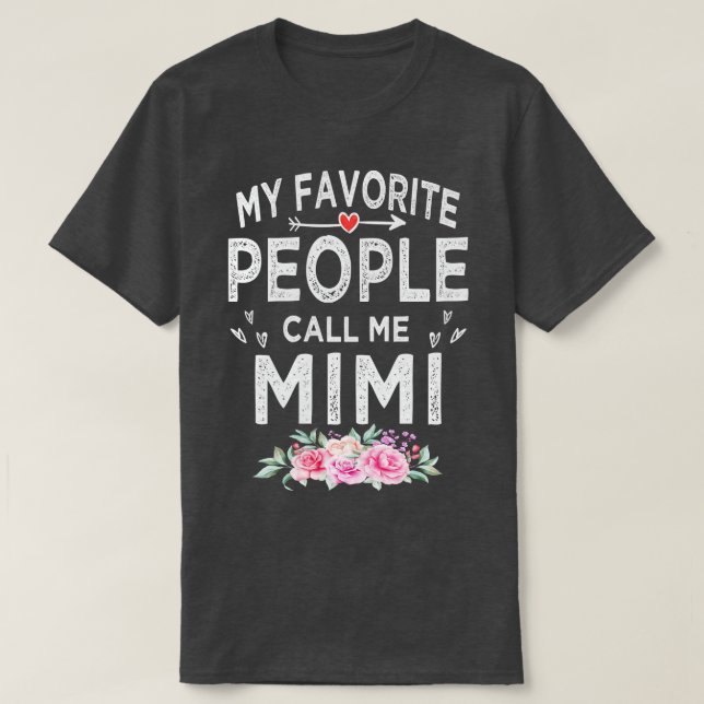 My favourite people calls me mimi  T-Shirt (Design Front)