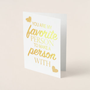My Favourite Person to Make a Person With Foil Card