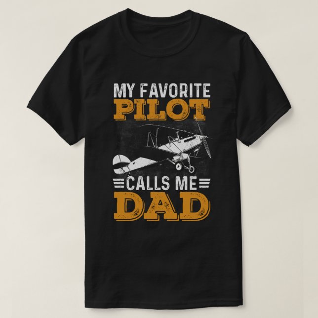 My Favourite Pilot Calls Me Dad  T-Shirt (Design Front)