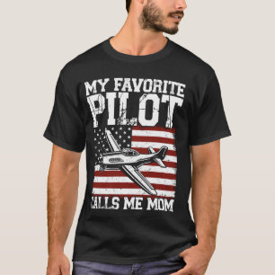 My Favourite Pilot Calls Me Mum Funny Mother's Day T-Shirt