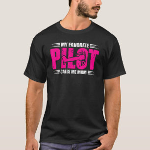 My Favourite Pilot Calls Me Mum Successful Second T-Shirt