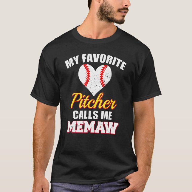 My Favourite Pitcher Calls Me Memaw Pitcher Baseba T-Shirt (Front)