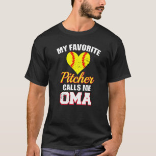 My Favourite Pitcher Calls Me Oma Pitcher Softbal T-Shirt