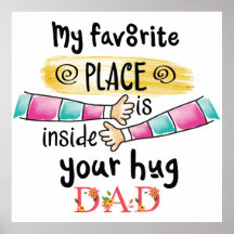 My Favourite Place is Inside Your Hug Dad