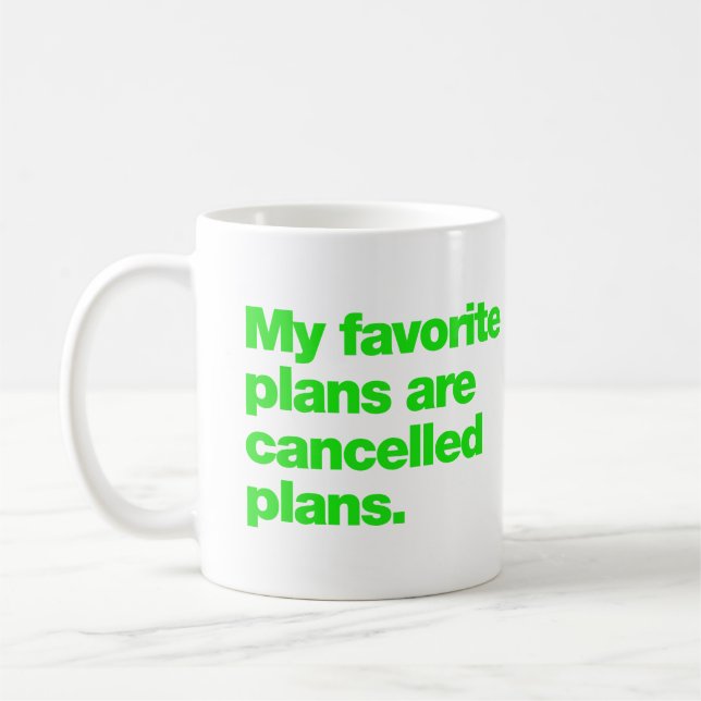My favourite plans are cancelled plans coffee mug (Left)