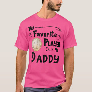 My Favourite Player Calls Me Daddy Volleyball T-Shirt