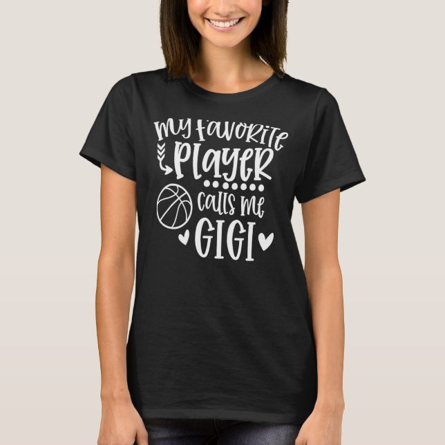 My Favourite Player Calls Me Gigi Basketball Game  T-Shirt (Front)