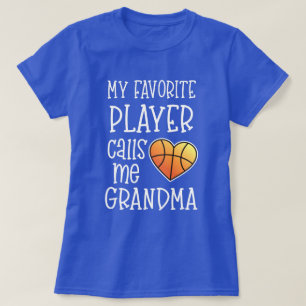 My favourite player calls me Grandma Basketball T-Shirt