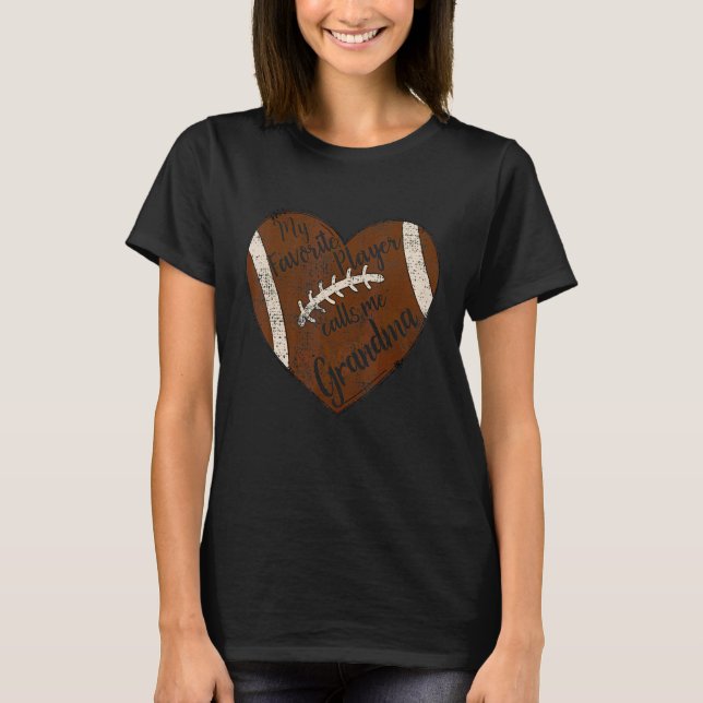My Favourite Player Calls Me Grandma Football Hear T-Shirt (Front)