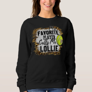 My Favourite Player Calls Me Lollie Tennis Mother' Sweatshirt