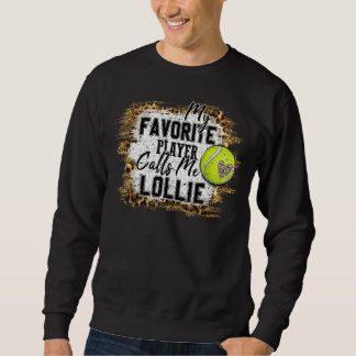 My Favourite Player Calls Me Lollie Tennis Mother' Sweatshirt