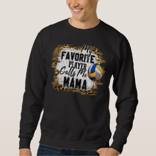 My Favourite Player Calls Me Lovey Volleyball Moth Sweatshirt