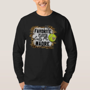 My Favourite Player Calls Me Madre Tennis Mother's T-Shirt