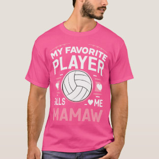 My Favourite Player Calls Me Mamaw Mother'S Day Vo T-Shirt