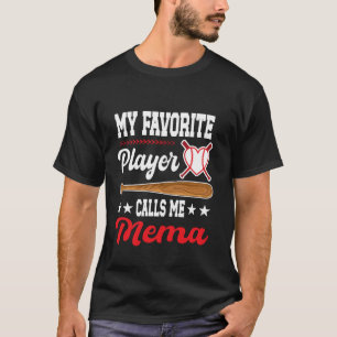 My Favourite Player Calls Me Mema Baseball Mother' T-Shirt