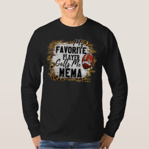 My Favourite Player Calls Me Mema Football Mothers T-Shirt