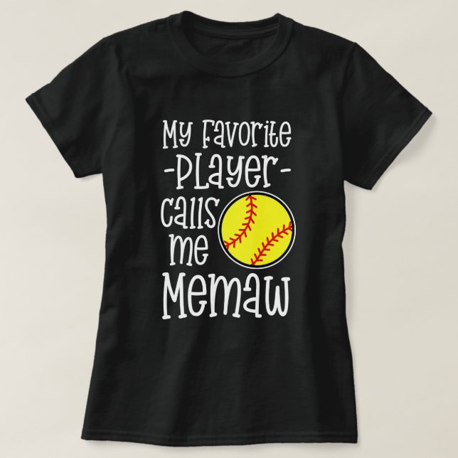 My favourite player calls me Memaw Softball Game T-Shirt (Design Front)