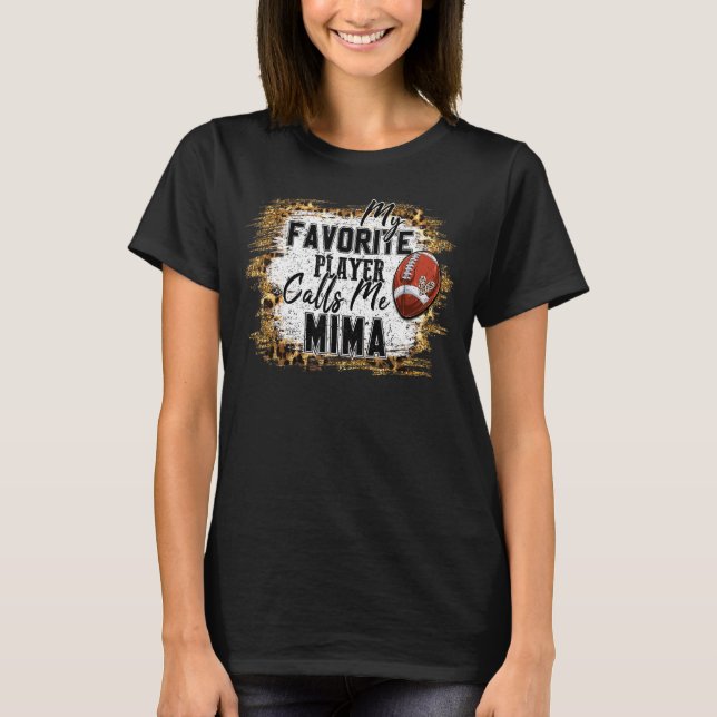 My Favourite Player Calls Me Mima Football Mothers T-Shirt (Front)