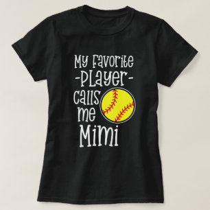 My favourite player calls me Mimi Softball Game T-Shirt