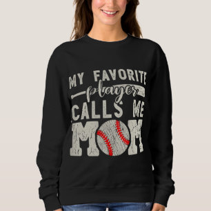 My Favourite Player Calls Me Mum Baseball Cheer Bo Sweatshirt