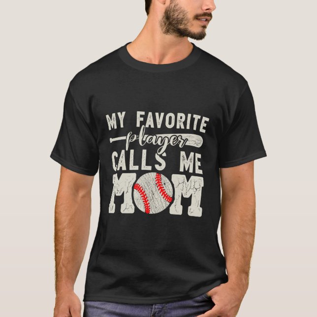 My Favourite Player Calls Me Mum Baseball Cheer Mo T-Shirt (Front)