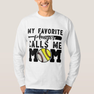 My Favourite Player Calls Me Mum Baseball Softball T-Shirt