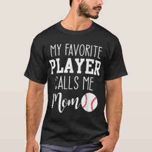 My Favourite Player Calls Me Mum Baseball T-Shirt