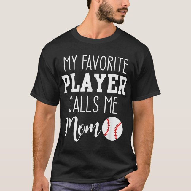 My Favourite Player Calls Me Mum Baseball T-Shirt (Front)