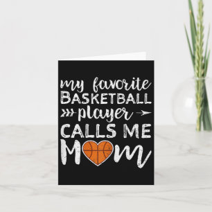 My Favourite Player Calls Me Mum - Basketball Wome Card