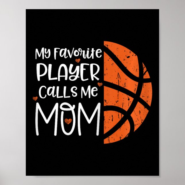 My Favourite Player Calls Me Mum Bysketbyll Gift B Poster (Front)
